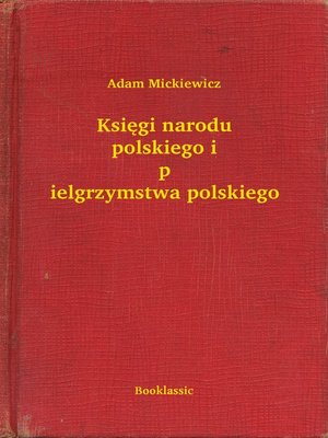 cover image of Księgi narodu polskiego i pielgrzymstwa polskiego